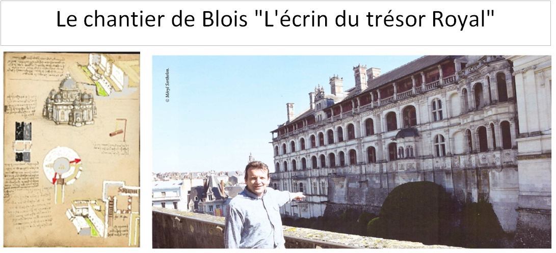 Le chantier de Blois "L'écrin du trésor Royal"