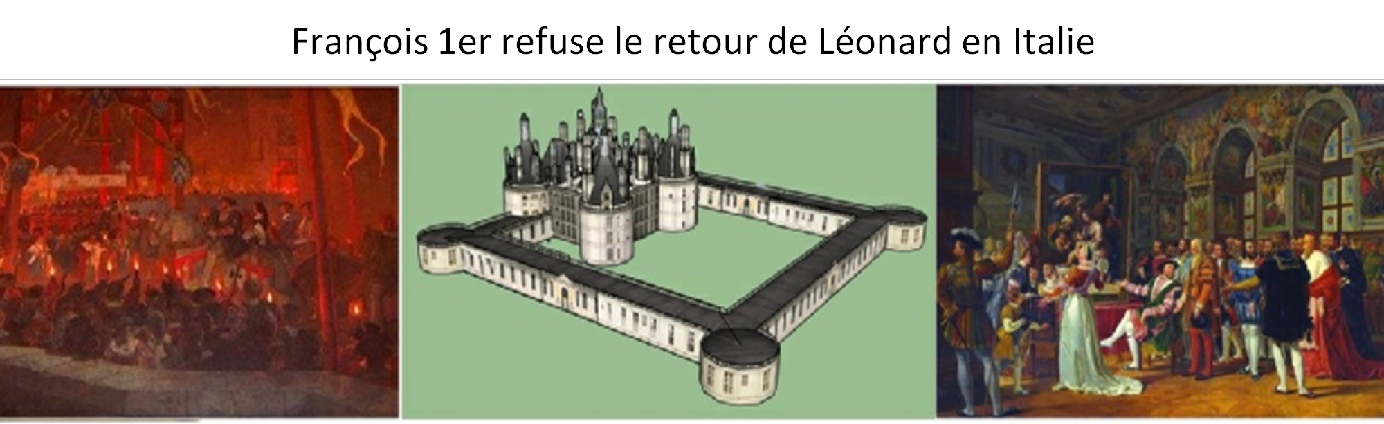 François 1er refuse le retour de Léonard en Italie