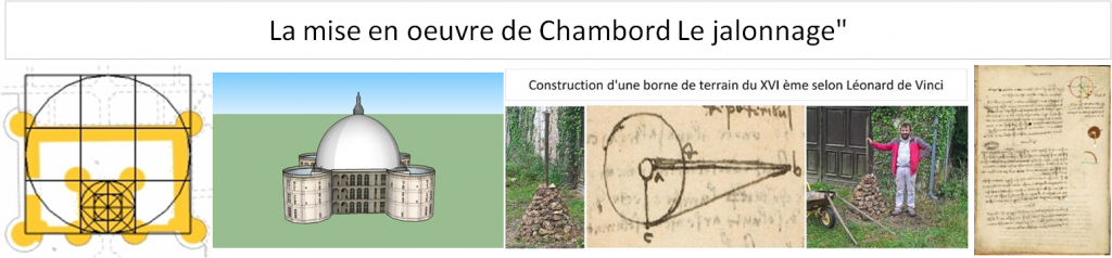 La mise en oeuvre de Chambord "Le jalonnage"