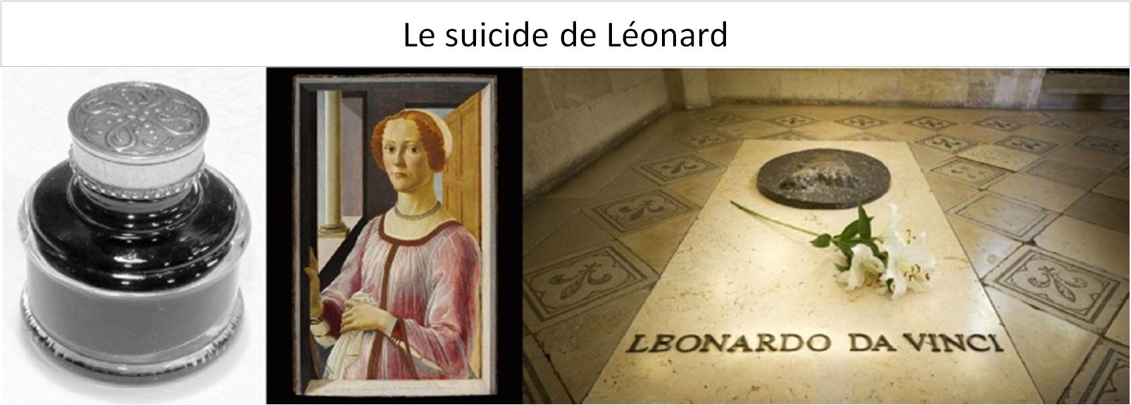 Le suicide de Léonard de Vinci