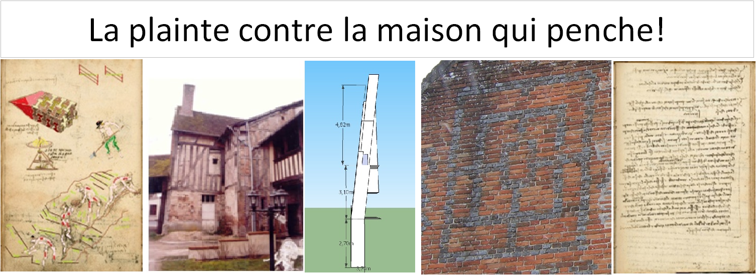 La plainte contre la maison qui penche!