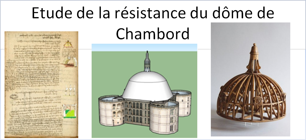 Etude de la résistance du dôme de Chambord