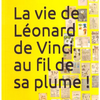 Synthése de la vie de Léonard de Vinci